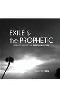 Exile & the Prophetic