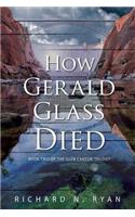 How Gerald Glass Died