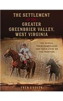 Settlement of the Greater Greenbrier Valley, West Virginia