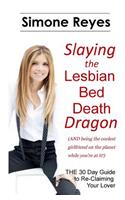 Slaying the Lesbian Bed Death Dragon