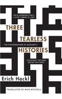 Three Tearless Histories