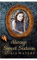 Always Sweet Sixteen