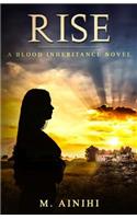Rise: A Blood Inheritance Novel