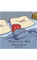 Rescue Me
