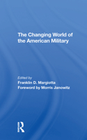 The Changing World Of The American Military