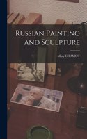 Russian Painting and Sculpture