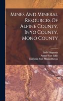 Mines And Mineral Resources Of Alpine County, Inyo County, Mono County