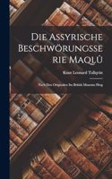 Die assyrische Beschwörungsserie Maqlû; nach den Originalen im British Museum hrsg