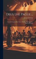 Deus Lhe Pague ...; Comédia Completa Em 3 Actos, Divididos Em 9 Quadros. Préf. De Procopio