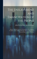 Enslavement and Emancipation of the People