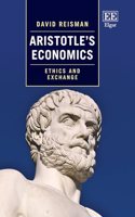 Aristotleâ€™s Economics: Ethics and Exchange