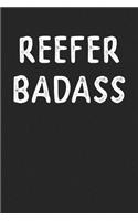 Reefer Badass: Lined Journal: The Thoughtful Gift Card Alternative