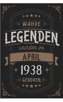 Wahre Legenden wurden im April 1938 geboren: Vintage Geburtstag Notizbuch - individuelles Geschenk für Notizen, Zeichnungen und Erinnerungen - liniert mit 100 Seiten