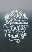 The Mountains Are Calling And I Must Go: Guided Camping Journal For Campers