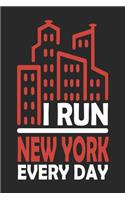 I Run New York Every Day: New York Notebook New York Vacation Journal 110 Blank Paper Pages 6x9 Handlettering Diary I Logbook New York Buch