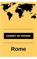 Carnet de voyage Rome: Livre de vacances - Pour les meilleurs souvenirs de voyage - Agenda à écrire - Journal de bord - Un cadeau parfait pour chaque voyageur