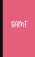 Bamf: A Cute + Funny Office Humor Notebook - Colleague Gifts - Cool Gag Gifts For Women - HUSTLE HARD