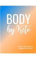 Body by Keto Macros and Meal Tracking Log Ketogenic Diet Food Diary