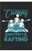 I'm not always Grumpy Sometimes I'm Rafting
