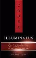 Codex Illuminatus: Quotes & Sayings of Dan Desmarques