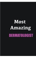 Most Amazing Dermatologist: Writing careers journals and notebook. A way towards enhancement