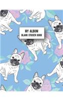 My Album Blank Sticker Book: Blank Sticker Book Album Journal for Kids 100 Pages Large