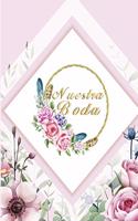 Nuestra Boda: Planificador de Boda Organizador y Agenda para Novias o Novios para planear todas las actividades previas a la boda Tema Floral 8.5 x 11 in 135 pag