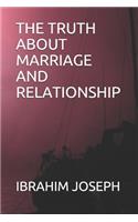 Truth about Marriage and Relationship