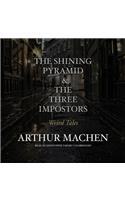 Shining Pyramid & the Three Impostors