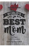 World's Best Mom Doodle Book Travel Size Blank Page Sketch Book 150 Pages