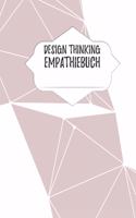 Design Thinking Empathiebuch: großes Notizbuch für Interviews im Design Thinking Prozess - für den iterativen und agilen Prozess in der Unternehmensentwicklung im DesignThinking 
