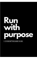 Run With Purpose I Corinthians 9: 26: The Ultimate Half Marathon Running Training Tracker. This is a 6X9 75 Page of Prompted Fill In Training Information. Makes a Great Gift For Runn