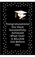 Congratulations You Have Successfully Achieved What Over A Billion Did Before You