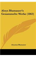 Aloys Blumauer's Gesammelte Werke (1863)