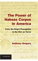 The Power of Habeas Corpus in America
