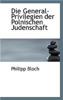 Die General-Privilegien Der Polnischen Judenschaft