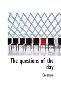 The questions of the day