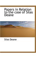 Papers in Relation to the Case of Silas Deane