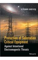 Protection of Substation Critical Equipment Against Intentional Electromagnetic Threats