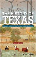 The History of Texas, Sixth Edition