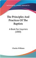 The Principles And Practices Of The Baptists