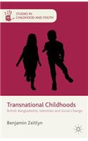 Transnational Childhoods: British Bangladeshis, Identities and Social Change