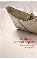 Capitalism Without Capital