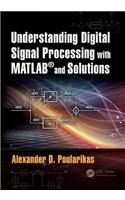 Understanding Digital Signal Processing with MATLAB® and Solutions