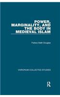 Power, Marginality, and the Body in Medieval Islam