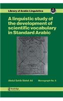 Linguistic Study of the Development of Scientific Vocabulary in Standard Arabic