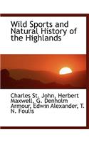 Wild Sports and Natural History of the Highlands