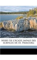 Mires de L'Acade Impale Des Sciences de St. Prsbourg Volume T.5