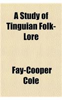 A Study of Tinguian Folk-Lore