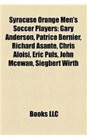 Syracuse Orange Men's Soccer Players: Gary Anderson, Patrice Bernier, Richard Asante, Chris Aloisi, Eric Puls, John McEwan, Siegbert Wirth(English)